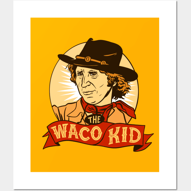 The Waco Kid - Blazing Saddles Wall Art by sombreroinc